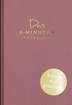 Couverture du produit · Das 6-Minuten-Tagebuch (granat): Das Original