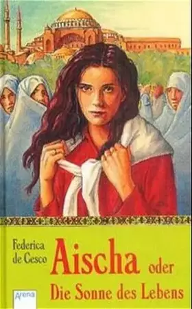 Couverture du produit · Aischa oder die Sonne des Lebens