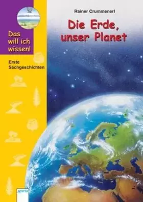 Couverture du produit · Die Erde, unser Planet (Das will ich wissen)
