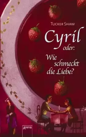 Couverture du produit · Cyril oder: Wie schmeckt die Liebe?