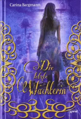 Couverture du produit · Die letzte Wächterin