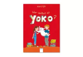 Couverture du produit · Wer verflixt ist Yoko?