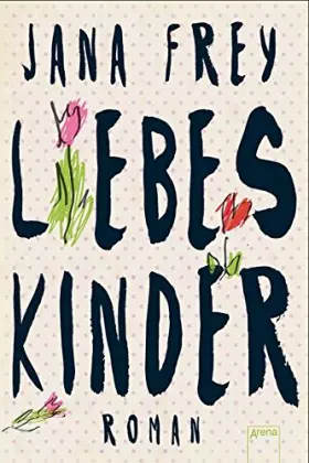 Couverture du produit · Frey, J: Liebeskinder