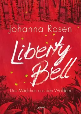 Couverture du produit · Liberty Bell: Das Mädchen aus den Wäldern