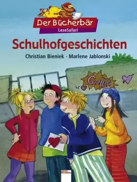 Couverture du produit · Schulhofgeschichten. Der Bücherbär: LeseSafari