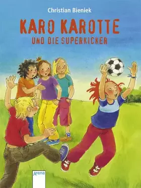 Couverture du produit · Karo Karotte und die Superkicker