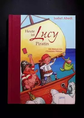 Couverture du produit · Lucy ist heute Piratin