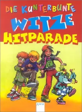 Couverture du produit · Die Kunterbunte Witze- Hitparade. ( Ab 9 J.).