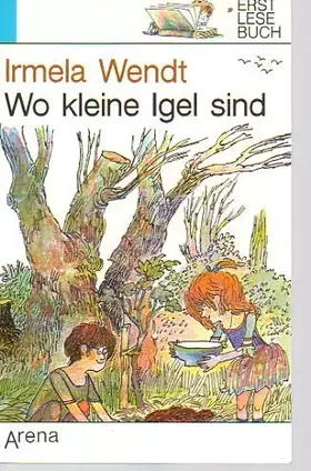 Couverture du produit · Wo kleine Igel sind (Erstlesebuch)