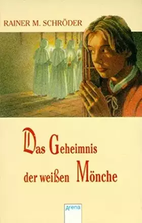 Couverture du produit · Das Geheimnis der weissen Mönche.