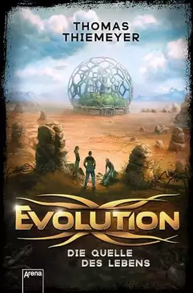 Couverture du produit · Evolution (3). Die Quelle des Lebens (Evolution-Trilogie)