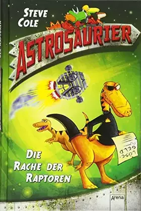 Couverture du produit · Astrosaurier (1). Die Rache der Raptoren