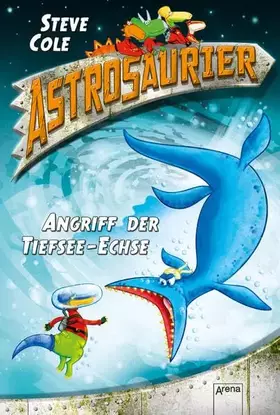 Couverture du produit · Astrosaurier (3). Angriff der Tiefsee-Echse
