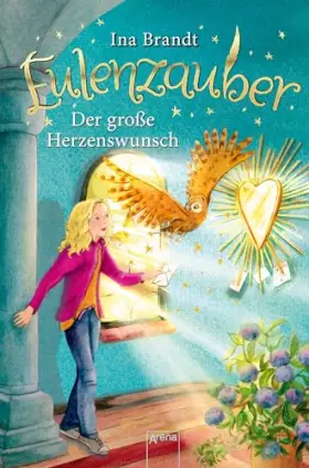 Couverture du produit · Eulenzauber (9). Der große Herzenswunsch
