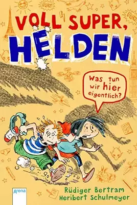 Couverture du produit · Voll super, Helden (2). Was tun wir hier eigentlich?