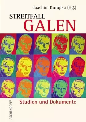Couverture du produit · Streitfall Galen: Studien und Dokumente