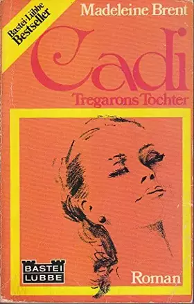 Couverture du produit · Cadi: Tregarons Tochter.