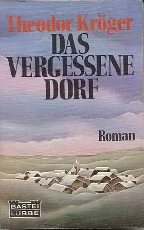 Couverture du produit · Das Vergessene Dorf. Roman