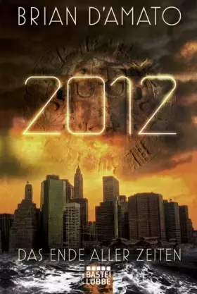 Couverture du produit · 2012; Das Ende Aller Zeiten