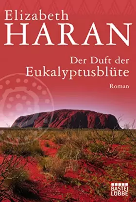 Couverture du produit · Der Duft der Eukalyptusblüte: Roman