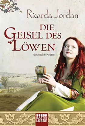Couverture du produit · Die Geisel des Löwen: Historischer Roman