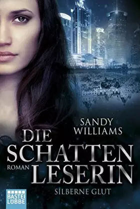 Couverture du produit · Die Schattenleserin - Silberne Glut