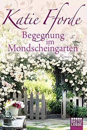 Couverture du produit · Begegnung im Mondscheingarten: Roman