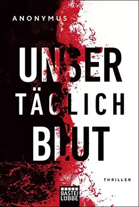 Couverture du produit · Unser täglich Blut: Thriller