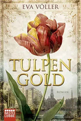 Couverture du produit · Tulpengold: Roman