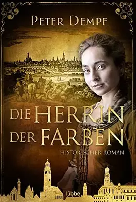 Couverture du produit · Die Herrin der Farben: Historischer Roman