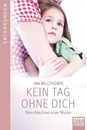 Couverture du produit · Kein Tag ohne dich: Vom Abschied einer Mutter