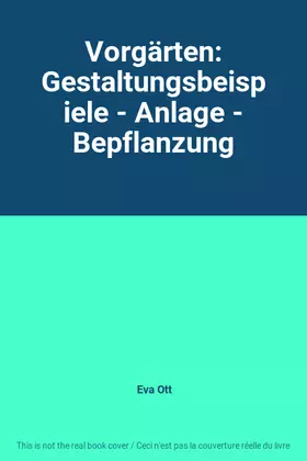 Couverture du produit · Vorgärten: Gestaltungsbeispiele - Anlage - Bepflanzung