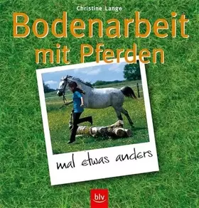 Couverture du produit · Bodenarbeit mit Pferden – mal etwas anders