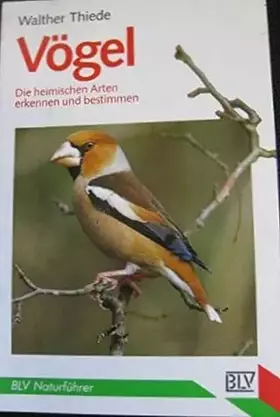 Couverture du produit · Vögel. Die heimischen Arten erkennen und bestimmen