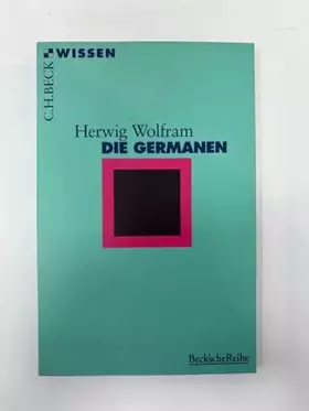 Couverture du produit · Die Germanen (Beck'sche Reihe)