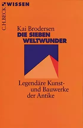 Couverture du produit · Die sieben Weltwunder.