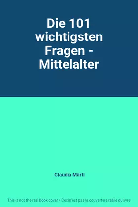 Couverture du produit · Die 101 wichtigsten Fragen - Mittelalter