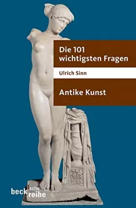 Couverture du produit · Die 101 wichtigsten Fragen. Antike Kunst