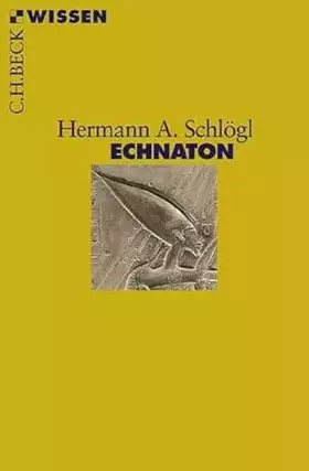 Couverture du produit · Echnaton (C.H.BECK Wissen)