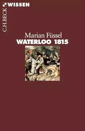 Couverture du produit · Waterloo 1815 (C.H.BECK Wissen)