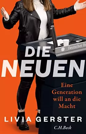 Couverture du produit · Die Neuen: Eine Generation will an die Macht