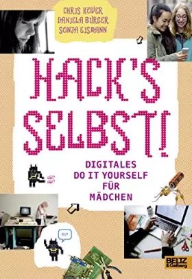Couverture du produit · Hack's selbst!: Digitales Do it yourself für Mädchen