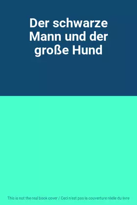 Couverture du produit · Der schwarze Mann und der große Hund