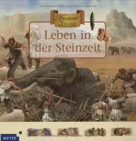 Couverture du produit · Abenteuer Zeitreise. Leben in der Steinzeit.