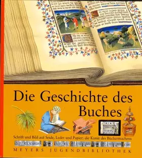 Couverture du produit · Die Geschichte des Buches (Meyers Jugendbibliothek)