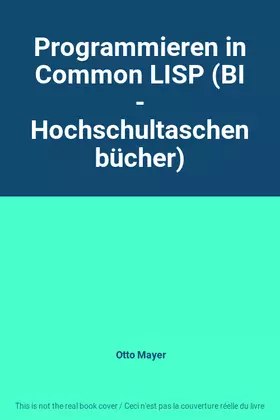 Couverture du produit · Programmieren in Common LISP (BI - Hochschultaschenbücher)