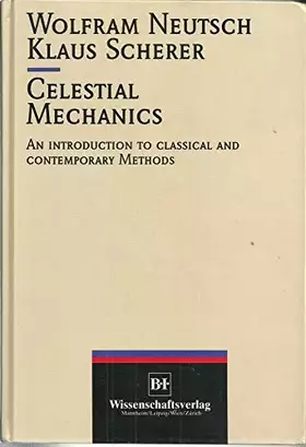 Couverture du produit · Celestial Mechanics. An introduction to classical and contemporary methods