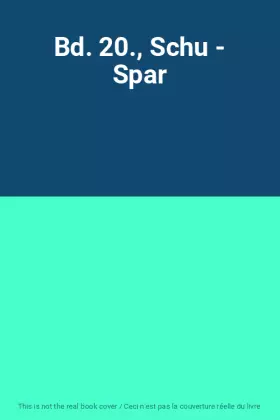 Couverture du produit · Bd. 20., Schu - Spar