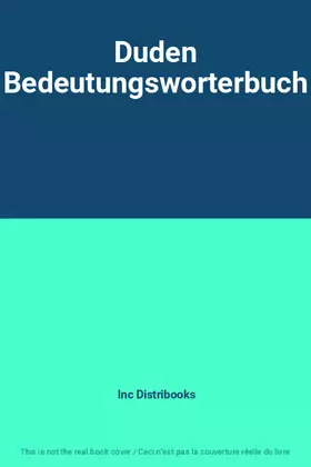 Couverture du produit · Duden Bedeutungsworterbuch