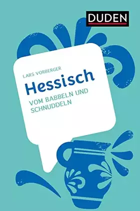 Couverture du produit · Hessisch: Vom Babbeln und Schnuddeln (Dialekte)